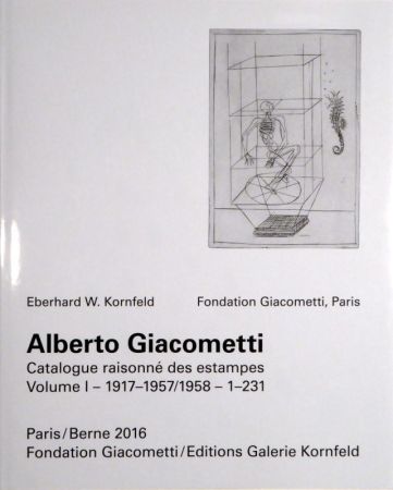 挿絵入り本 Giacometti - Alberto Giacometti. Catalogue raisonné des estampes. 