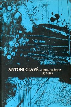 挿絵入り本 Clavé - Antoni Clavé catalogue raisonné Graphic work , 1957­ - 1983 