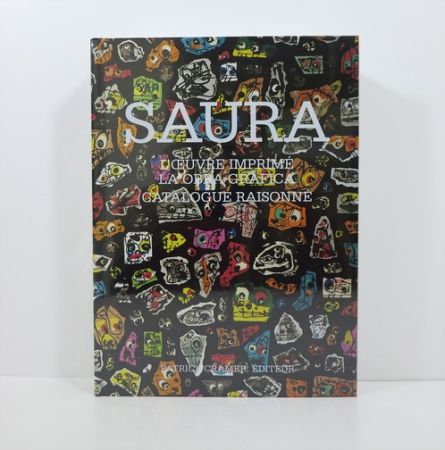 挿絵入り本 Saura - Antonio Saura. L’œuvre imprimé / La obra gráfica