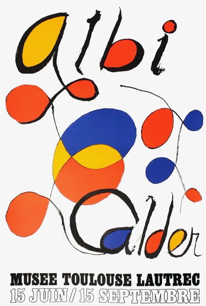 掲示 Calder - CALDER 71 : ALBI CALDER Musée Toulouse-lautrec..