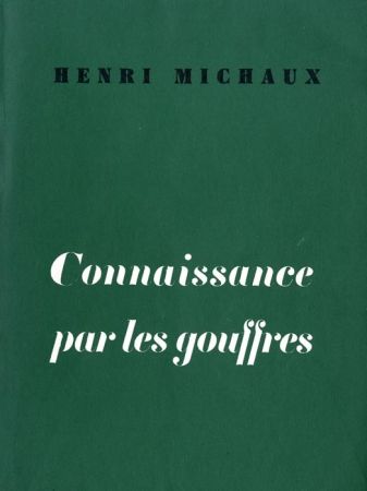 挿絵入り本 Michaux - Connaissance par les gouffres