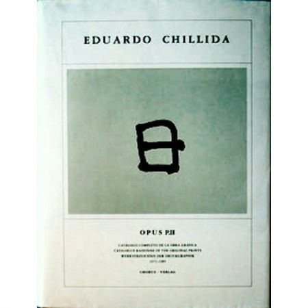 挿絵入り本 Chillida - Eduardo Chillida ·Catalogue Raisonné of the original prints- OPUS P.II