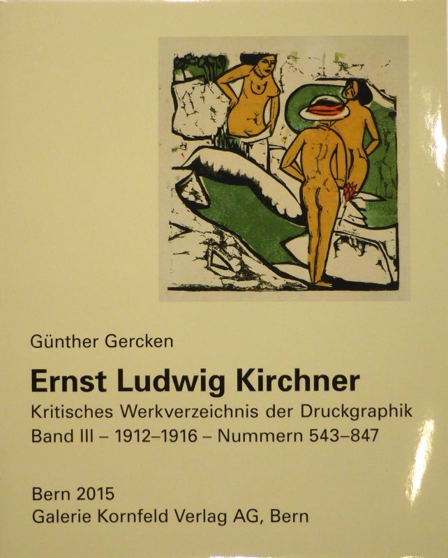 挿絵入り本 Kirchner - Ernst Ludwig Kirchner. Kritisches Werkverzeichnis der Druckgraphik. Band III. 