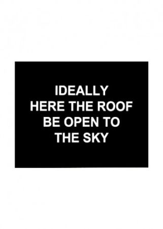 彫版 Prouvost  - Idealy here the roof be open to the sky