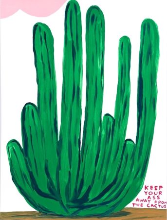 シルクスクリーン Shrigley - Keep Your Ass Away from The Cactus