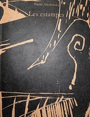 挿絵入り本 Alechinsky - Les Estampes de 1946 à 1972