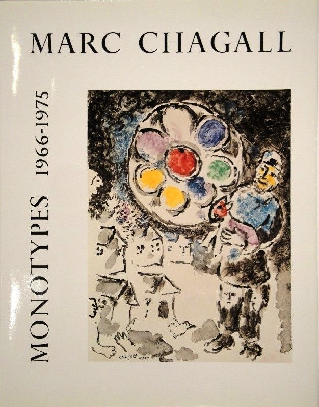 挿絵入り本 Chagall - LEYMARIE, Jean. Marc Chagall Monotypes. (Volume II). 1966-1975. 