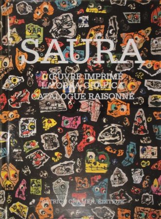 挿絵入り本 Saura -  L'oeuvre imprimé - La obra gráfica. Catalogue raisonné. 