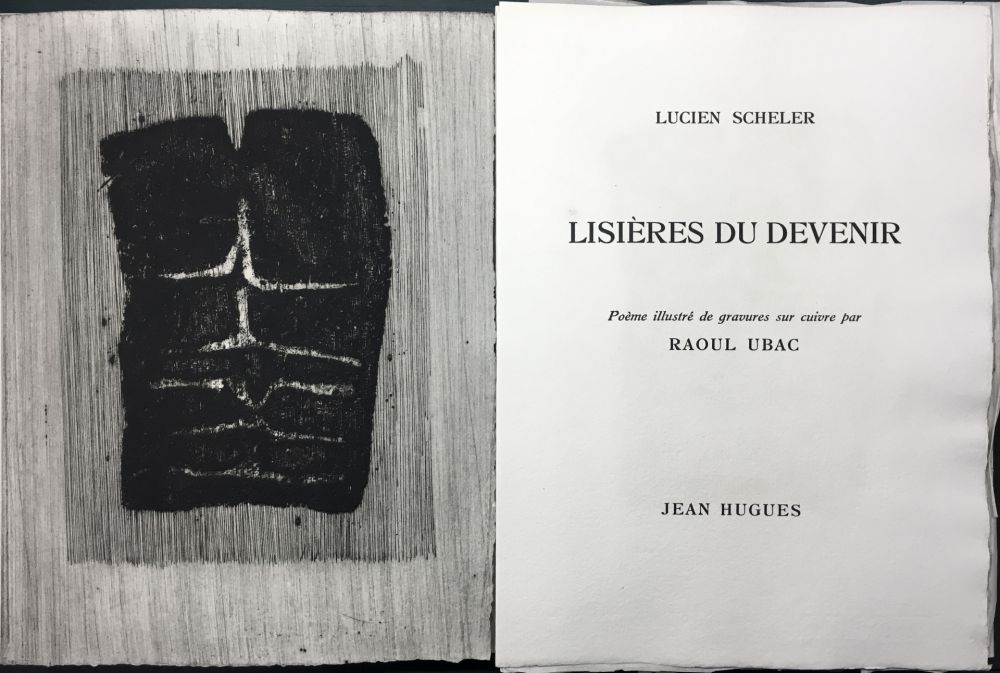 挿絵入り本 Ubac - Lucien Scheler : LISIÈRES DU DEVENIR. 6 gravures originales.