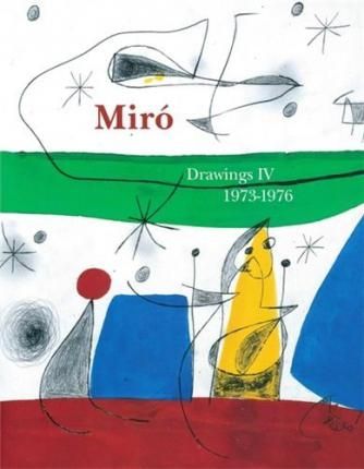 挿絵入り本 Miró - Miro Drawings IV : catalogue raisonné des dessins (1973-1976)