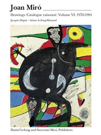 挿絵入り本 Miró - Miró Drawings VI : catalogue raisonné des dessins (1978-1981)
