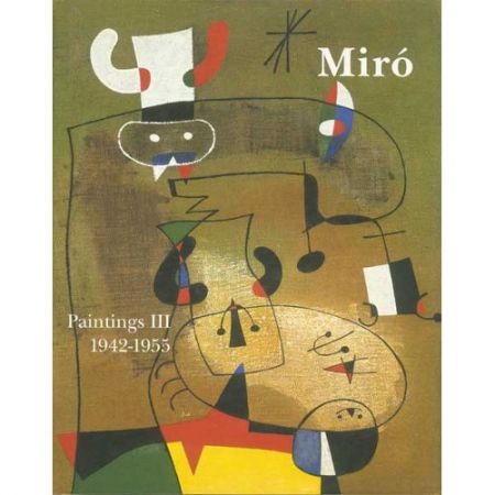 挿絵入り本 Miró - Miró. Paintings Vol. III. 1942-1955