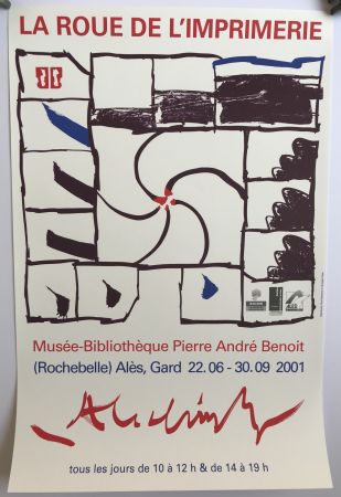 掲示 Alechinsky - Musée-Bibliothèque Pierre André Benoit, Alès / La Roue de l'imprimerie