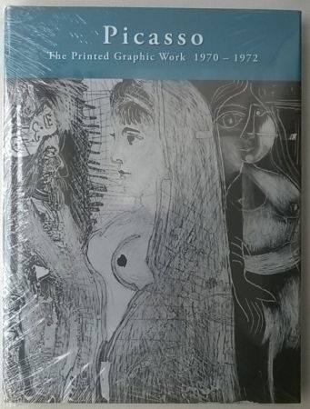 挿絵入り本 Picasso - Picasso: The Printed Graphic Work, Vol. IV, 1970-1972 & Supplements