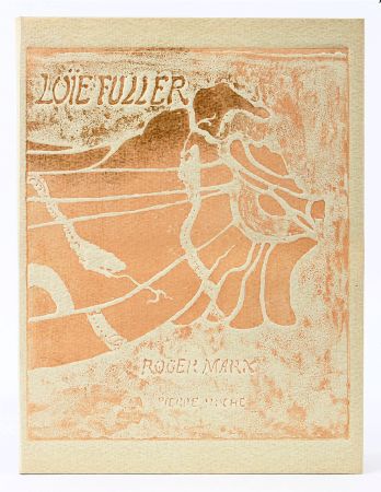 挿絵入り本 Roche - (R. Marx) LA LOÏE FULLER. Estampes modelées de Pierre Roche.