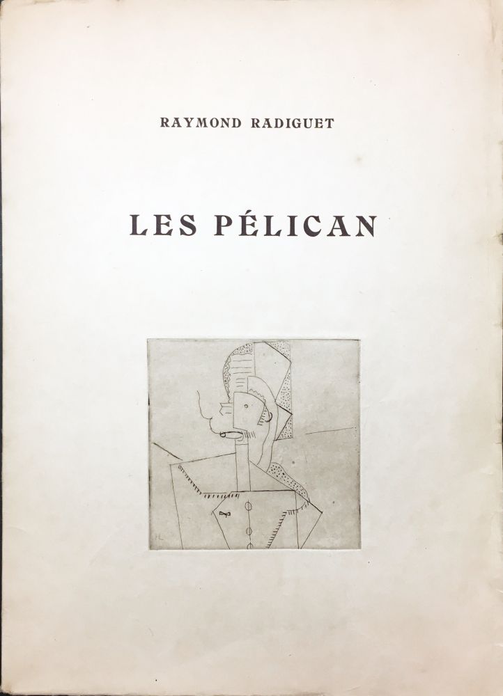 挿絵入り本 Laurens - Raymond Radiguet : LES PÉLICAN. Pièce en deux actes. Illustré d'eaux-fortes par Henri Laurens (1921)..