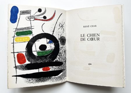 リトグラフ Miró - René Char : LE CHIEN DE CŒUR. 1 lithographie en couleurs signée (1969).