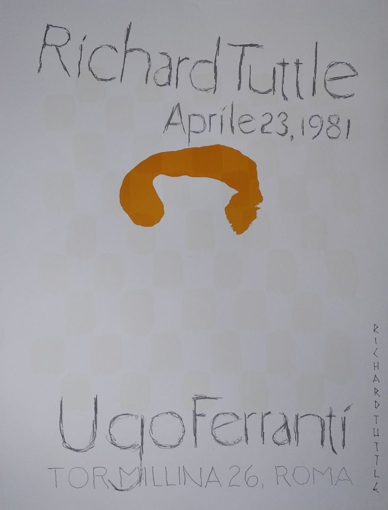 リトグラフ Tuttle - „Richard Tuttle. Aprile 23, 1981. Ugo Ferranti, Tormillina 26, Roma“