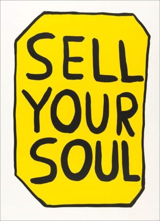 シルクスクリーン Shrigley - Sell your soul