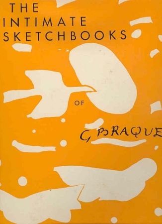 挿絵入り本 Braque - The intimate sketchbooks of Georges Braque