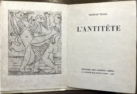 挿絵入り本 Picasso - Tristan Tzara. L'ANTITÊTE. Avec une gravure de Picasso (1933)