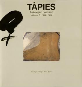 挿絵入り本 Tàpies - Tàpies. Catalogue raisonné. Volume 2. 1961-1968