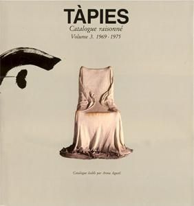 挿絵入り本 Tàpies - Tàpies. Catalogue raisonné. Volume 3. 1969-1975