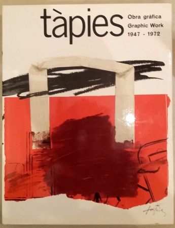挿絵入り本 Tàpies - Tàpies: Graphic Work. Obra gráfica. 1947-1972. Vol. 1.