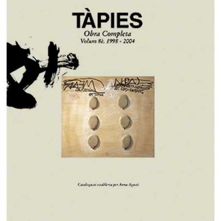 挿絵入り本 Tàpies - Tàpies. Obra completa. volume VIII. 1998-2004