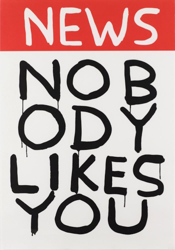 シルクスクリーン Shrigley - Untitled (News: Nobody Likes You)