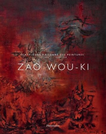 挿絵入り本 Zao - Zao Wou-Ki : Catalogue raisonné des peintures volume 1 (1935-1958)