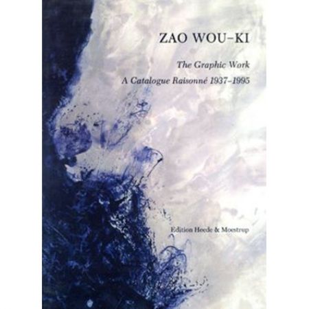 挿絵入り本 Zao - Zao Wou-ki, the graphic work: a catalogue raisonné, 1937-1995 /2000