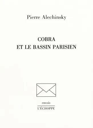 挿絵入り本 Alechinsky - Cobra et le Bassin parisien
