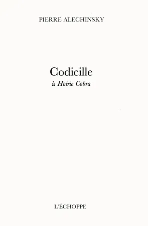 挿絵入り本 Alechinsky - Codicille à Hoirie-Cobra