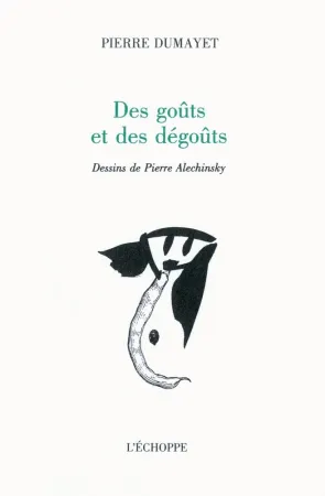 挿絵入り本 Alechinsky - Des goûts et des dégoûts
