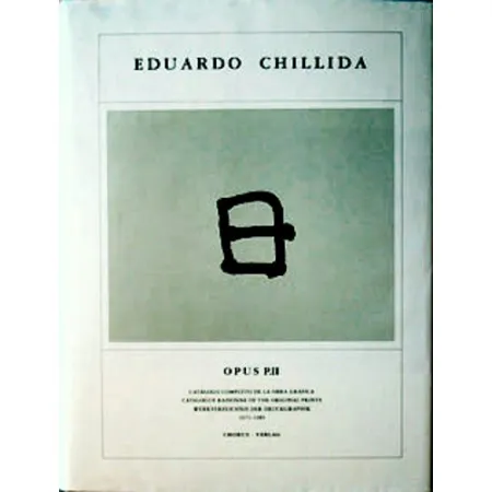 挿絵入り本 Chillida - Eduardo Chillida ·Catalogue Raisonné of the original prints- OPUS P.II