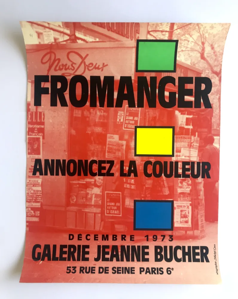 掲示 Fromanger - Annoncez la couleur / Galerie Jeanne Bucher