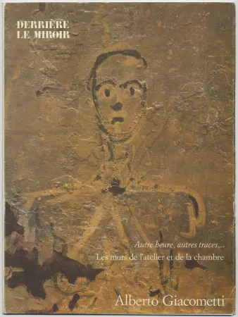 挿絵入り本 Giacometti - GIACOMETTI, les murs de l'atelier et de la chambre. Derrière le Miroir n° 233. Mars 1979.