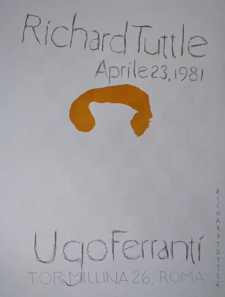リトグラフ Tuttle - „Richard Tuttle. Aprile 23, 1981. Ugo Ferranti, Tormillina 26, Roma“